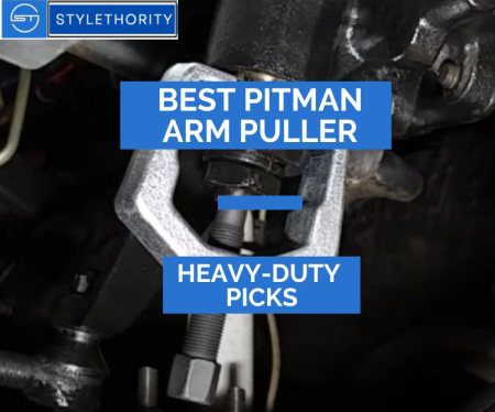 Best Pitman Arm Puller: Picks & Tips On Usage