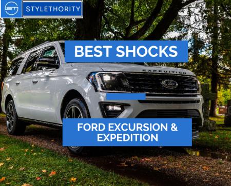 Best Shocks for Ford Excursion & Expedition: Handpicked