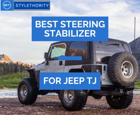 The best steering stabilizer for Jeep TJ Wrangler: here are our stock height or modded TJ picks.