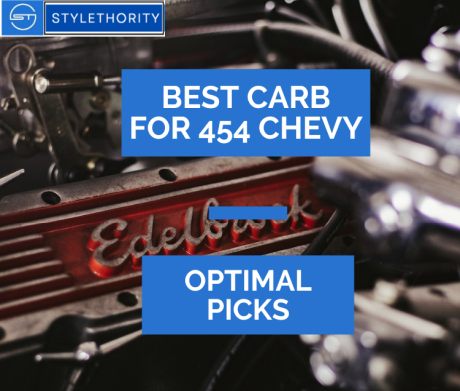 What's the best carb for 454 Chevy Big Block? This guide explains the different options for stock, mild or racing engines and their performance.