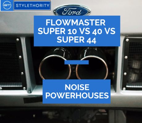 Flowmaster Super 10 vs 40 vs Super 44: The Noisy Trio